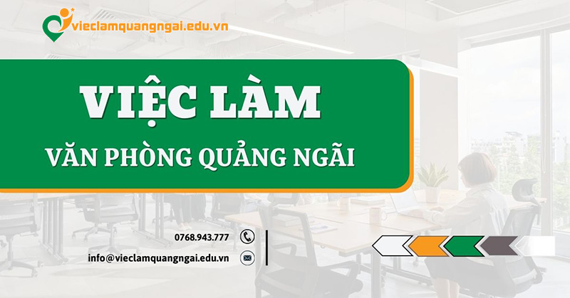 Tuyển dụng việc làm văn phòng Quảng Ngãi