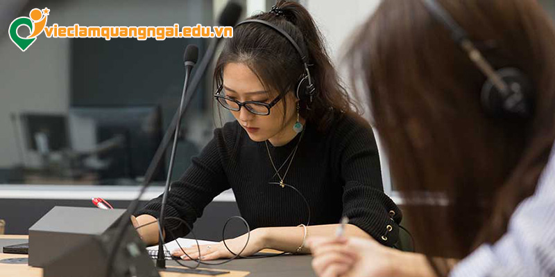 Các yêu cầu kỹ năng đối với ứng viên biên phiên dịch tại Quảng Ngãi